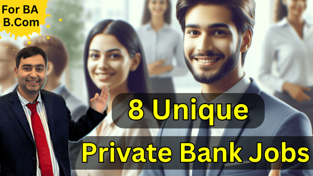 Private Bank Job: 8 Unique Bank Job Options for Freshers