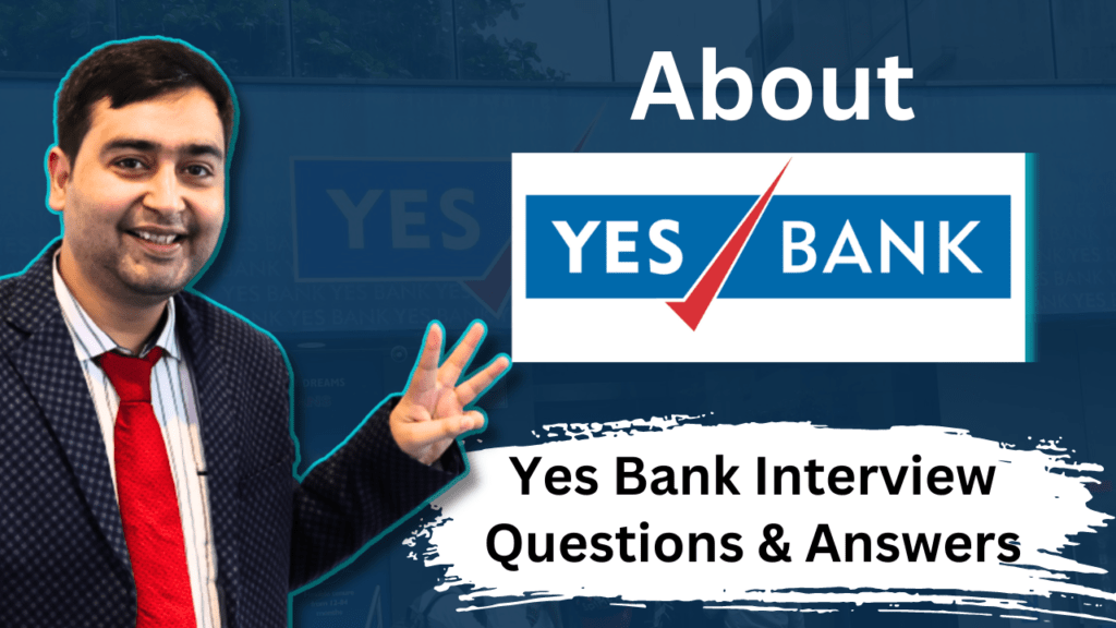 Yes Bank Interview Preparation Guide: About Yes Bank